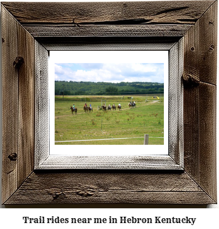 trail rides near me in Hebron, Kentucky